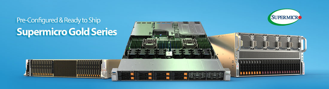 Supermicro Gold Series Ready-to-Ship